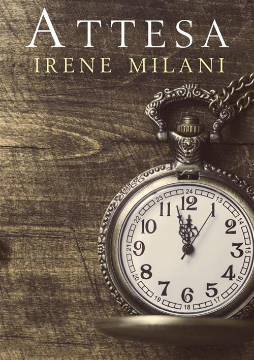 Attesa - Irene Milani - ebook