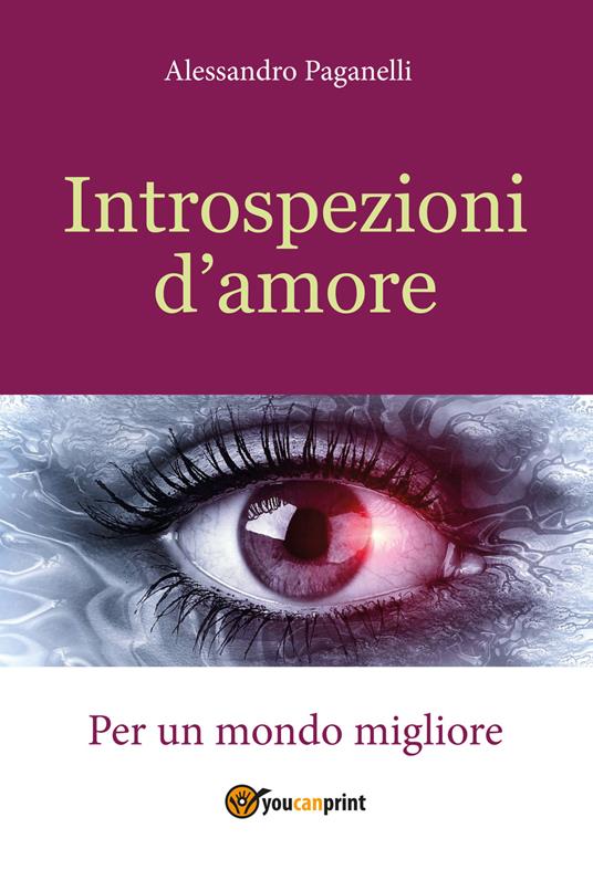 Introspezioni d'amore - Alessandro Paganelli - copertina