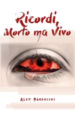 Ricordi, morto ma vivo