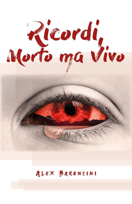 Ricordi, morto ma vivo - Alex Baroncini - copertina