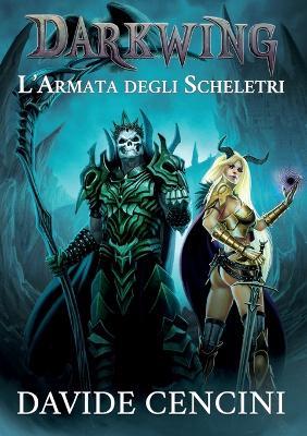 L' armata degli scheletri. Darkwing. Vol. 2 - Davide Cencini - copertina