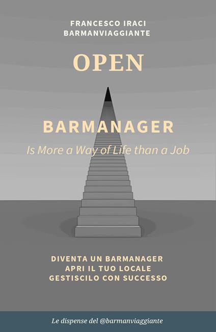 Bar manager - open. La dispensa del @barmanviaggiante - Francesco Iraci - copertina