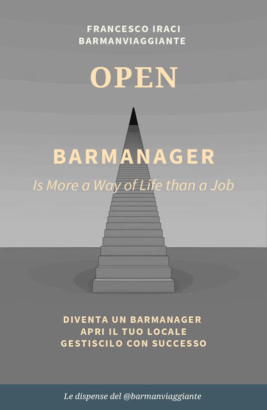 Bar manager - open. La dispensa del @barmanviaggiante - Francesco Iraci - copertina