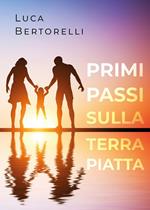 Primi passi sulla terra piatta
