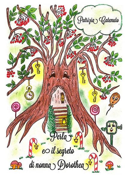 Perla e il segreto di nonna Dorothea - Patrizia Catenuto - ebook
