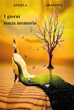 I giorni senza memoria