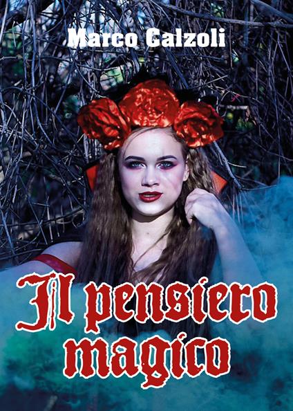 Il pensiero magico - Marco Calzoli - copertina