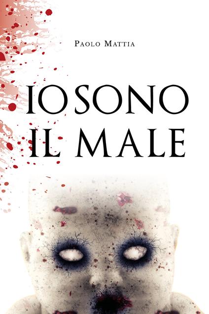 Io sono il male - Paolo Mattia - copertina