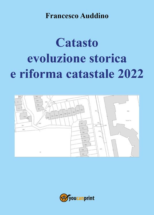 Catasto evoluzione storica e riforma catastale 2022 - Francesco Auddino - copertina
