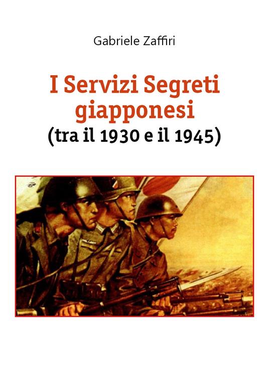 I servizi segreti giapponesi (tra il 1930 e il 1945) - Gabriele Zaffiri - copertina