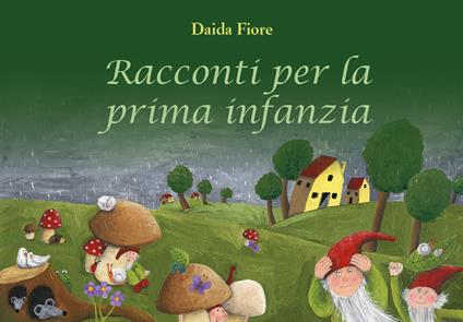 Racconti per la prima infanzia - Daida Fiore - copertina