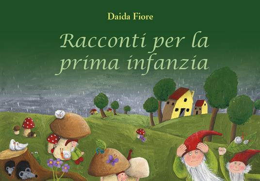 Racconti per la prima infanzia - Daida Fiore - copertina