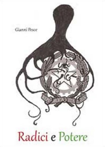 Radici e potere - Gianni Pesce - ebook