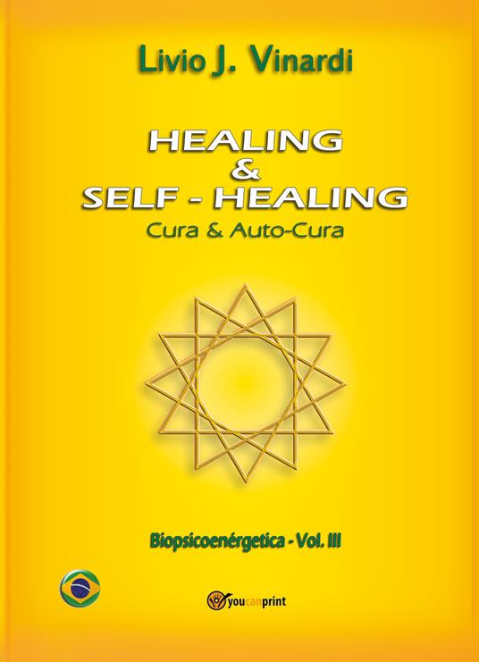 Healing & self-healing. Cura e autocura - Livio J. Vinardi - copertina