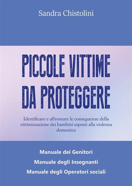 Piccole vittime da proteggere - Sandra Chistolini - ebook