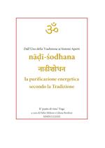N?d?-Sodhana. La purificazione energetica secondo la Tradizione. Dall'uno della tradizione ai sistemi aperti