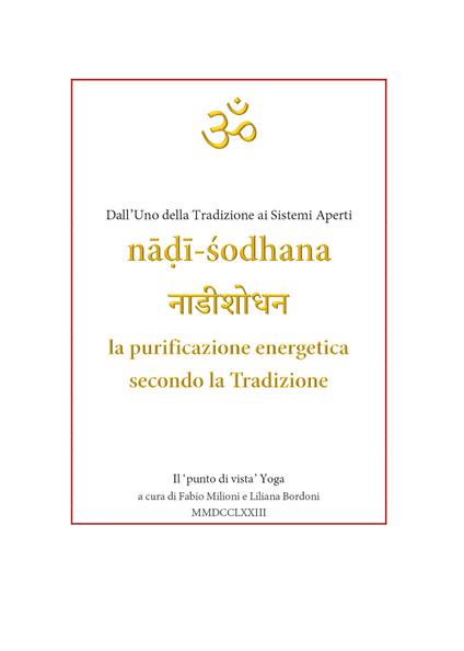 N?d?-Sodhana. La purificazione energetica secondo la Tradizione. Dall'uno della tradizione ai sistemi aperti - Fabio Milioni - copertina
