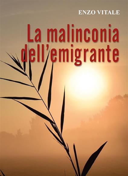 La malinconia dell'emigrante - Enzo Vitale - ebook