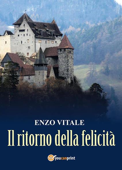 Il ritorno della felicità - Enzo Vitale - ebook