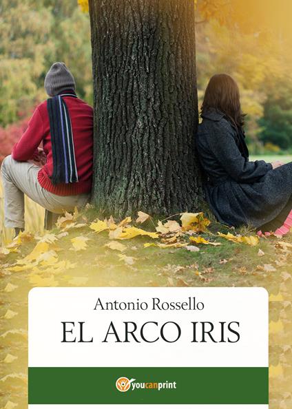 El arco iris - Antonio Rossello - copertina