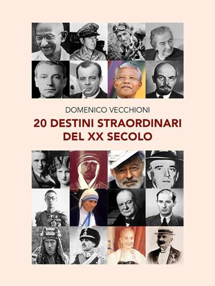 20 destini straordinari del XX secolo - Domenico Vecchioni - ebook