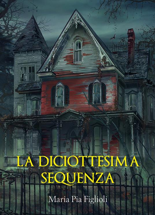 La diciottesima sequenza - Maria Pia Figlioli - copertina