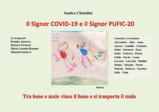 Il Signor COVID-19 e il Signor PUFIC-20. Tra bene e male vince il bene e si trasporta il male - Sandra Chistolini - copertina