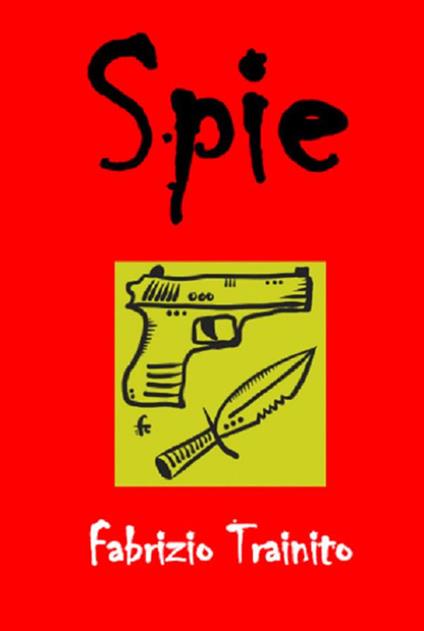 Spie - Fabrizio Trainito - ebook