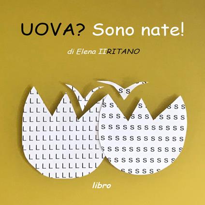 Uova? Sono nate! - Elena Iiritano - copertina