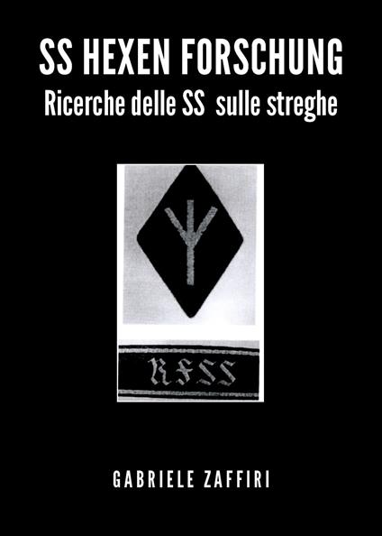 SS Hexen Forschung. Ricerche delle SS sulle streghe - Gabriele Zaffiri - copertina