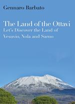 The land of the Ottavi. Let's discover the land of Vesuvio, Nola and Sarno