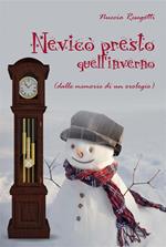 Nevicò presto quell'inverno