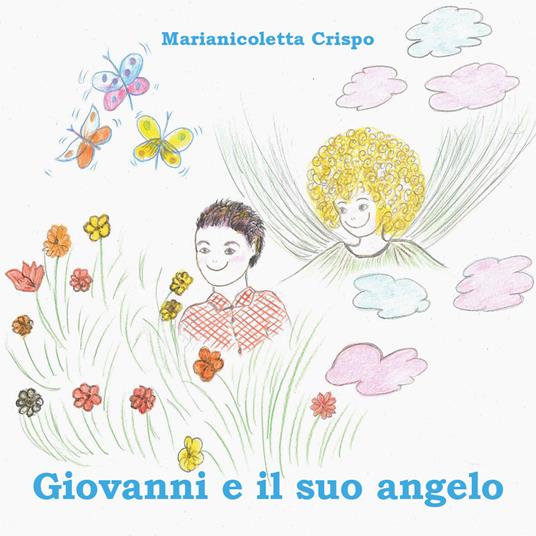 Giovanni e il suo angelo - Marianicoletta Crispo - copertina