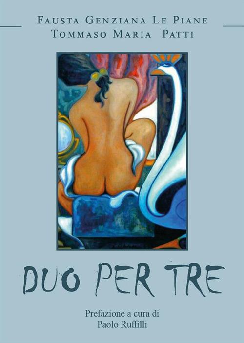 Duo per tre - Fausta Genziana Le Piane,Tommaso Maria Patti - ebook