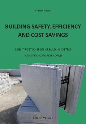 Building safety, efficiency and cost savings. Scientific studies on ICF building system Insulating Concrete Forms - Cristian Angeli - copertina