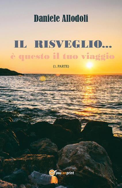 Il Risveglio... è questo il tuo viaggio - Daniele Allodoli - ebook