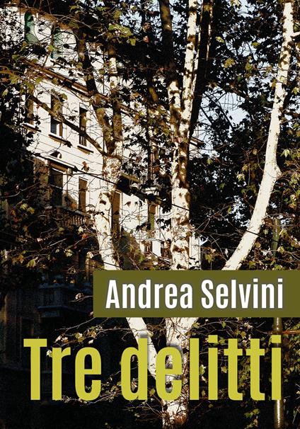 Tre delitti - Andrea Selvini - copertina