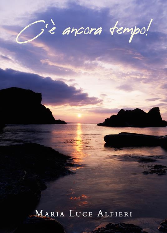  C'è ancora tempo! -  Maria Luce Alfieri,850  - copertina