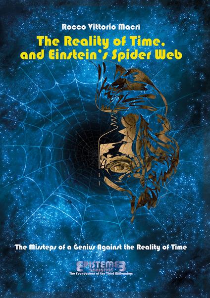 The reality of time, and Einstein's spider web - Rocco Vittorio Macrì - copertina