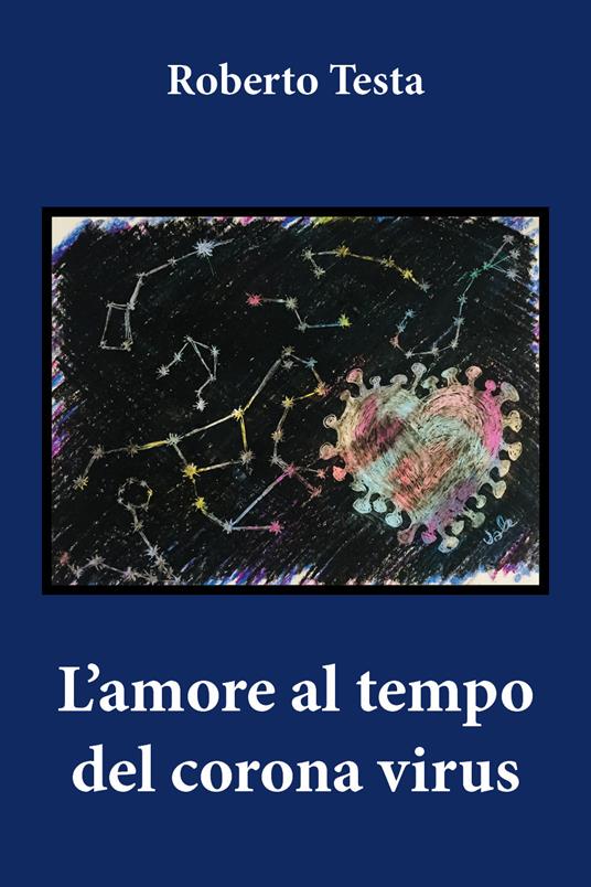 L' amore al tempo del corona virus - Roberto Testa - copertina