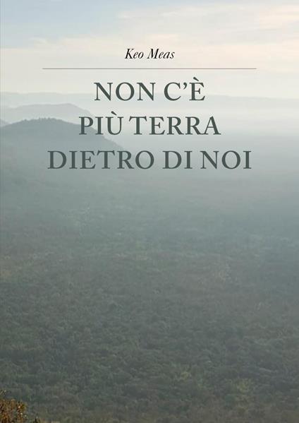 Non c'è più terra dietro di noi - Keo Meas - copertina