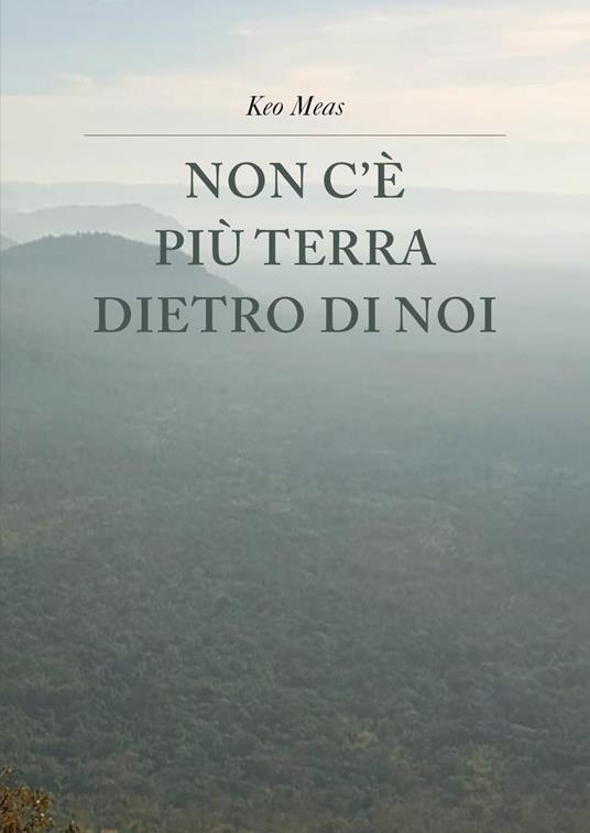 Non c'è più terra dietro di noi - Keo Meas - copertina