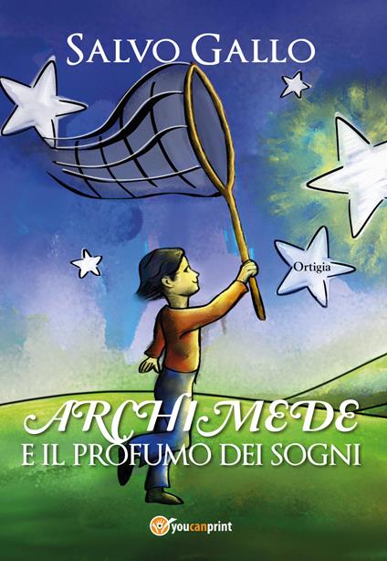 Archimede e il profumo dei sogni - Salvo Gallo - copertina