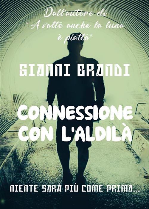 Connessione con l'aldilà - Gianni Brandi - ebook
