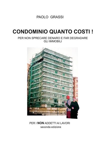Condominio quanto costi! - Paolo Grassi - copertina