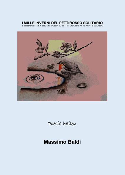 I mille inverni del pettirosso solitario - Massimo Baldi - copertina