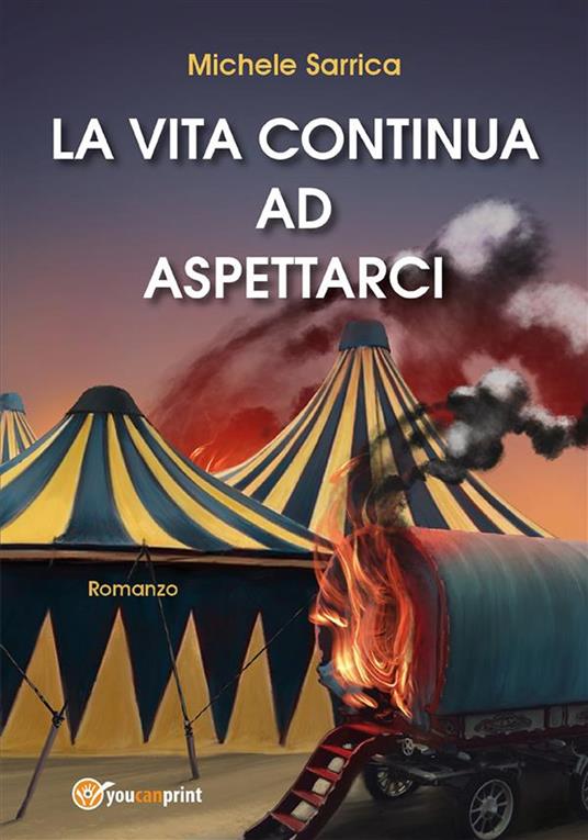 La vita continua ad aspettarci - Michele Sarrica - ebook