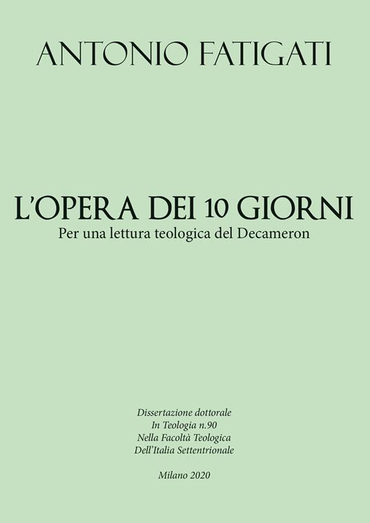 L' opera dei dieci giorni per una lettura teologica del Decameron - Antonio Fatigati - copertina