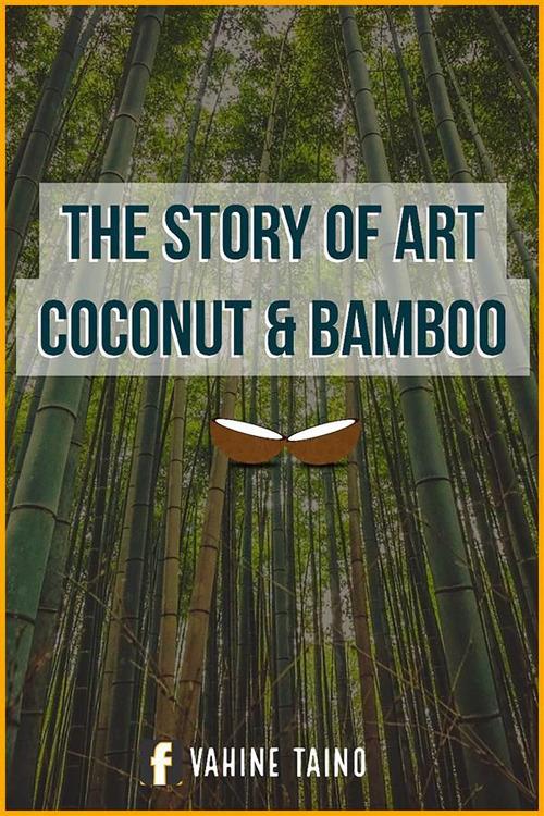 The Story of Art Coconut & Bamboo - Swati Singh,Vahine Taino - ebook