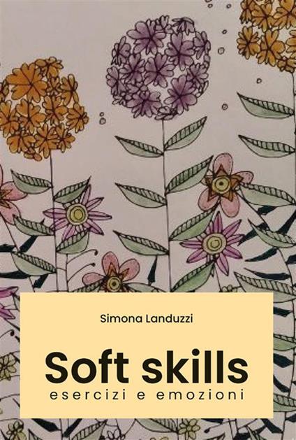 Soft skills. Esercizi e emozioni - Simona Landuzzi - ebook